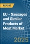 EU - Sausages and Similar Products of Meat - Market Analysis, Forecast, Size, Trends and Insights - Product Image