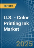 U.S. - Color Printing Ink - Market Analysis, Forecast, Size, Trends and Insights- Product Image