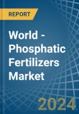 World - Phosphatic Fertilizers - Market Analysis, Forecast, Size, Trends and Insights- Product Image
