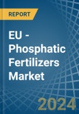 EU - Phosphatic Fertilizers - Market Analysis, Forecast, Size, Trends and Insights- Product Image