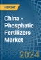 China - Phosphatic Fertilizers - Market Analysis, Forecast, Size, Trends and Insights - Product Thumbnail Image