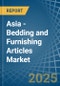 Asia - Bedding and Furnishing Articles (Quilts, Eiderdowns, Cushions, Pouffes and Pillows) - Market Analysis, Forecast, Size, Trends and Insights - Product Thumbnail Image