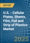 U.S. - Cellular Plates, Sheets, Film, Foil and Strip of Plastics - Market Analysis, Forecast, Size, Trends and Insights - Product Image