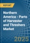 Northern America - Parts of Harvester and Threshers - Market Analysis, Forecast, Size, Trends and Insights - Product Thumbnail Image