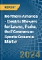 Northern America - Electric Mowers for Lawns, Parks, Golf Courses or Sports Grounds - Market Analysis, forecast, Size, Trends and Insights - Product Thumbnail Image