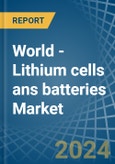World - Lithium cells ans batteries - Market Analysis, Forecast, Size, Trends and Insights- Product Image
