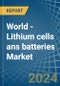 World - Lithium cells ans batteries - Market Analysis, Forecast, Size, Trends and Insights - Product Thumbnail Image