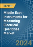 Middle East - Instruments for Measuring Electrical Quantities - Market Analysis, forecast, Size, Trends and Insights- Product Image