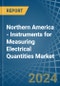 Northern America - Instruments for Measuring Electrical Quantities - Market Analysis, forecast, Size, Trends and Insights - Product Thumbnail Image