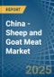 China - Sheep and Goat Meat - Market Analysis, Forecast, Size, Trends and Insights - Product Thumbnail Image