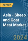 Asia - Sheep and Goat Meat - Market Analysis, Forecast, Size, Trends and Insights- Product Image