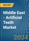 Middle East - Artificial Teeth - Market Analysis, Forecast, Size, Trends and Insights- Product Image