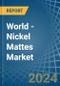 World - Nickel Mattes - Market Analysis, Forecast, Size, Trends and Insights - Product Image