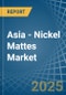 Asia - Nickel Mattes - Market Analysis, Forecast, Size, Trends and Insights - Product Thumbnail Image