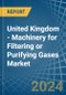 United Kingdom - Machinery for Filtering or Purifying Gases - Market Analysis, forecast, Size, Trends and Insights - Product Thumbnail Image
