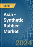 Asia - Synthetic Rubber (Excluding Latex) - Market Analysis, Forecast, Size, Trends and Insights- Product Image