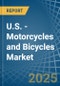 U.S. - Motorcycles and Bicycles - Market Analysis, Forecast, Size, Trends and Insights - Product Image