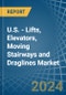 U.S. - Lifts, Elevators, Moving Stairways and Draglines - Market Analysis, Forecast, Size, Trends and Insights - Product Image