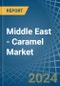 Middle East - Caramel - Market Analysis, Forecast, Size, Trends and Insights - Product Thumbnail Image