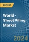 World - Sheet Piling - Market Analysis, Forecast, Size, Trends and Insights - Product Image