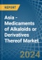 Asia - Medicaments of Alkaloids or Derivatives Thereof - Market Analysis, Forecast, Size, Trends and Insights - Product Thumbnail Image