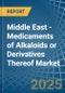 Middle East - Medicaments of Alkaloids or Derivatives Thereof - Market Analysis, Forecast, Size, Trends and Insights - Product Thumbnail Image