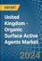 United Kingdom - Organic Surface Active Agents - Market Analysis, Forecast, Size, Trends and Insights - Product Thumbnail Image