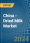 China - Dried Milk - Market Analysis, Forecast, Size, Trends and Insights - Product Image