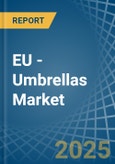 EU - Umbrellas - Market Analysis, Forecast, Size, Trends and Insights- Product Image