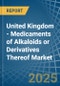 United Kingdom - Medicaments of Alkaloids or Derivatives Thereof - Market Analysis, Forecast, Size, Trends and Insights - Product Thumbnail Image