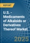 U.S. - Medicaments of Alkaloids or Derivatives Thereof - Market Analysis, Forecast, Size, Trends and Insights - Product Thumbnail Image