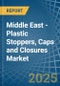 Middle East - Plastic Stoppers, Caps and Closures - Market Analysis, Forecast, Size, Trends and Insights - Product Image