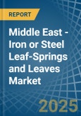 Middle East - Iron or Steel Leaf-Springs and Leaves - Market Analysis, Forecast, Size, Trends and Insights- Product Image
