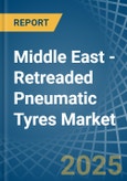 Middle East - Retreaded Pneumatic Tyres - Market Analysis, Forecast, Size, Trends and Insights- Product Image