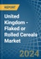 United Kingdom - Flaked or Rolled Cereals - Market Analysis, Forecast, Size, Trends and Insights - Product Thumbnail Image