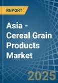 Asia - Cereal Grain Products (Including Corn Flakes) - Market Analysis, Forecast, Size, Trends and Insights- Product Image