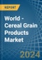 World - Cereal Grain Products (Including Corn Flakes) - Market Analysis, Forecast, Size, Trends and Insights - Product Thumbnail Image