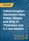 United Kingdom - Aluminium Alloy Plates, Sheets and Strip of Thickness over 0.2 mm - Market Analysis, Forecast, Size, Trends and Insights - Product Thumbnail Image