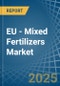 EU - Mixed Fertilizers - Market Analysis, Forecast, Size, Trends and Insights - Product Image