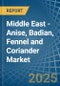 Middle East - Anise, Badian, Fennel and Coriander - Market Analysis, Forecast, Size, Trends and Insights - Product Thumbnail Image