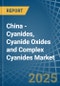 China - Cyanides, Cyanide Oxides and Complex Cyanides - Market Analysis, Forecast, Size, Trends and Insights - Product Image