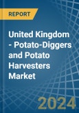 United Kingdom - Potato-Diggers and Potato Harvesters - Market Analysis, Forecast, Size, Trends and Insights- Product Image