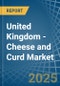 United Kingdom - Cheese and Curd - Market Analysis, Forecast, Size, Trends and Insights - Product Thumbnail Image