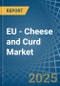 EU - Cheese and Curd - Market Analysis, Forecast, Size, Trends and Insights - Product Image