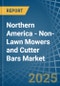 Northern America - Non-Lawn Mowers and Cutter Bars - Market Analysis, Forecast, Size, Trends and Insights - Product Image