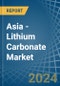 Asia - Lithium Carbonate - Market Analysis, Forecast, Size, Trends and Insights - Product Thumbnail Image