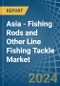 Asia - Fishing Rods and Other Line Fishing Tackle - Market Analysis, Forecast, Size, Trends and Insights - Product Image