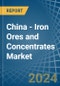 China - Iron Ores and Concentrates - Market Analysis, Forecast, Size, Trends and Insights - Product Thumbnail Image