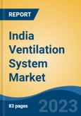 India Ventilation System Market By Type (Exhaust Ventilation System, Supply Ventilation System, Balanced Ventilation System, Energy Recovery Ventilation System), By End User, By Distribution Channel, By Region, Competition Forecast & Opportunities, 2018-2031F- Product Image
