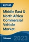 Middle East & North Africa Commercial Vehicle Market By Vehicle Type, By Propulsion, By Application, By Region, Competition, Forecast & Opportunities, 2018- 2028F - Product Image